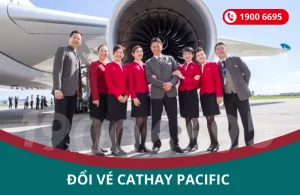 Đổi vé máy bay Cathay Pacific