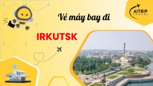 Vé máy bay từ Hà Nội đi Irkutsk