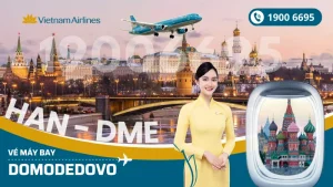 Vé máy bay từ Hà Nội đi Domodedovo Nga Vietnam Airlines
