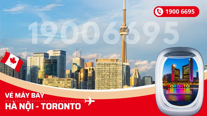 Vé máy bay Hà Nội đi Toronto Canada giá rẻ