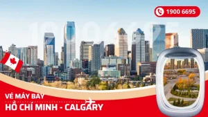 Vé máy bay Hồ Chí Minh đi Calgary Canada giá rẻ