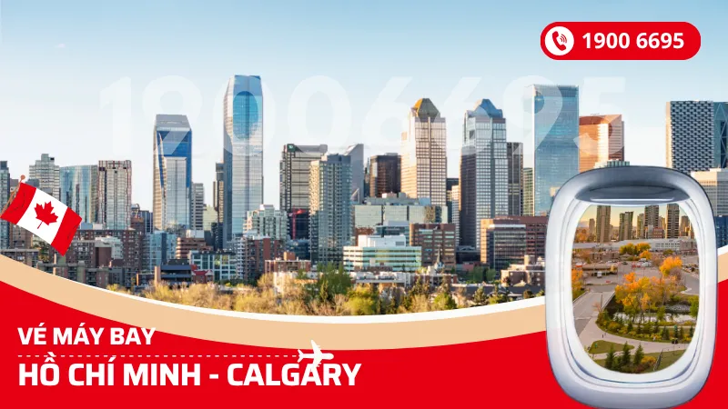 Vé máy bay Hồ Chí Minh đi Calgary Canada giá rẻ