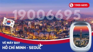 Vé máy bay Hồ Chí Minh đi Seoul Hàn Quốc