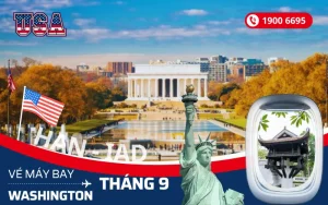 Đặt vé máy bay Hà Nội đi Washington Mỹ tháng 9