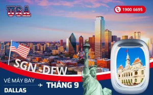 Đặt vé máy bay Tp. Hồ Chí Minh (SGN) đi Dallas Texas Mỹ tháng 9