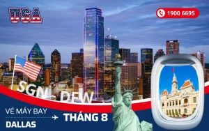 Mua vé máy bay Tp. Hồ Chí Minh (SGN) đi Dallas Texas Mỹ tháng 8