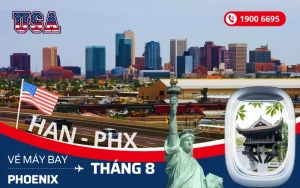 Vé máy bay Hà Nội đi Phoenix Arizona Mỹ tháng 8