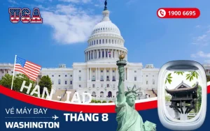Vé máy bay Hà Nội đi Washington Mỹ tháng 8