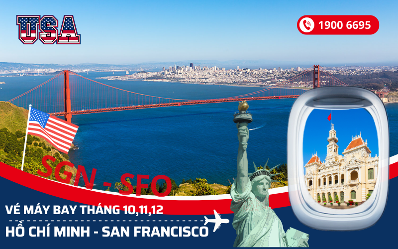 Bán vé máy bay Tp. Hồ Chí Minh (SGN) đi San Francisco Mỹ tháng 10, 11, 12