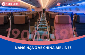 Dịch vụ nâng hạng vé hãng China Airlines